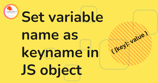 Set Variable as keyname in JS Object